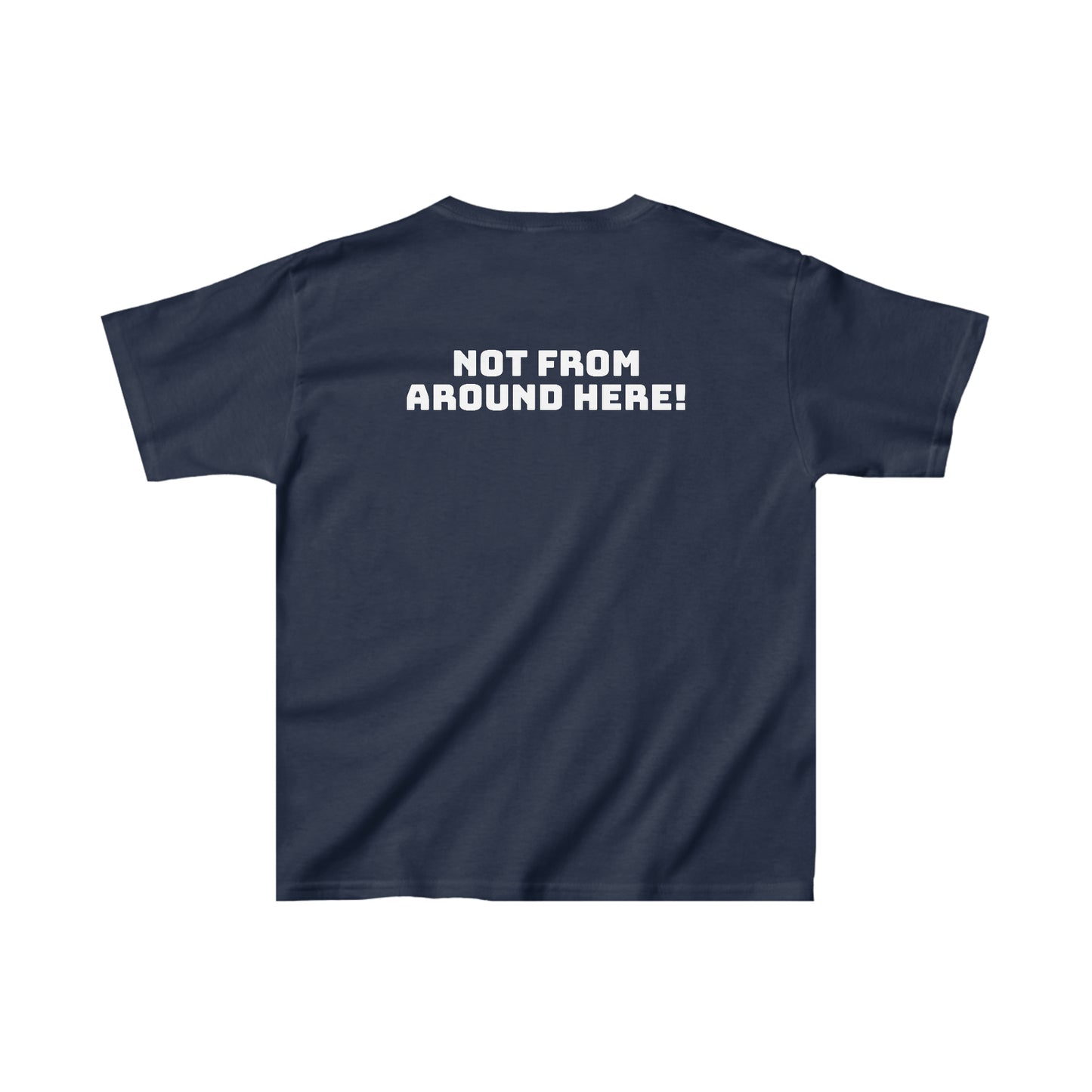 "Not From Around Here!" Kids Heavy Cotton™ Tee