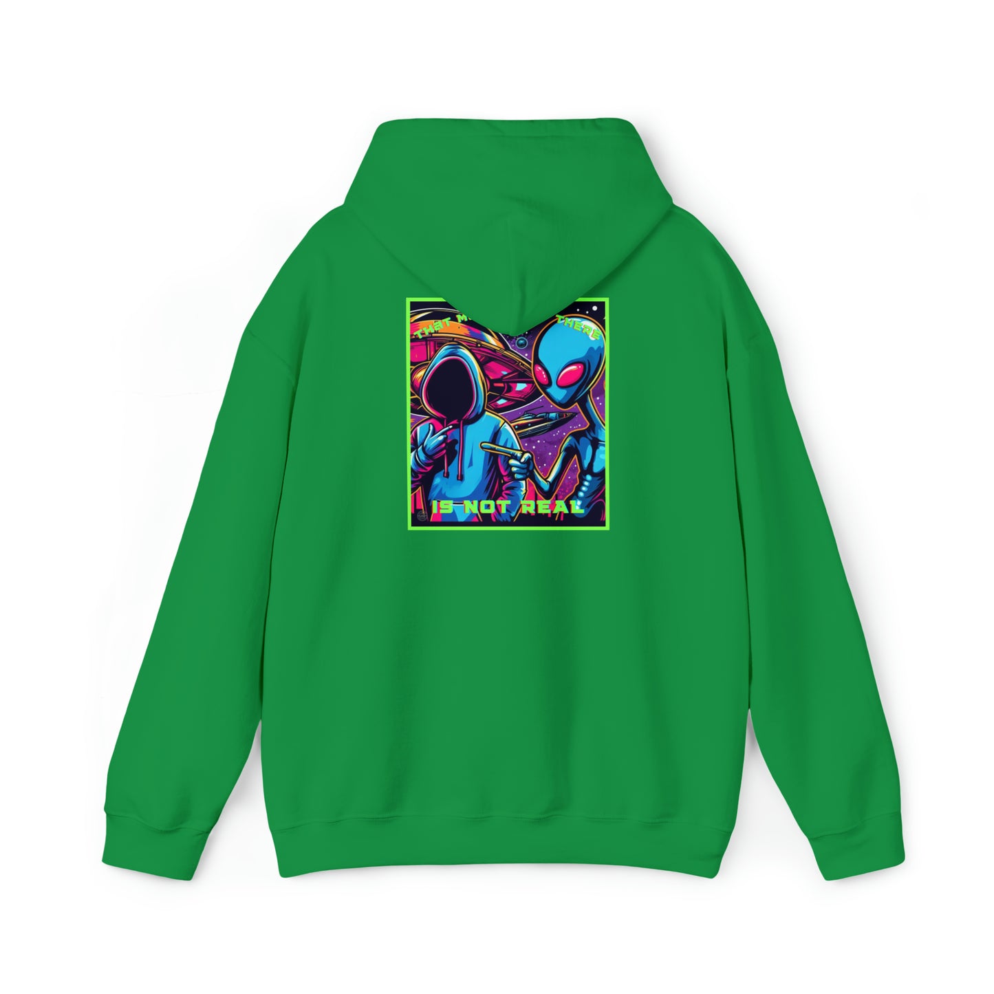 That Mofo Right There Is Not Real Unisex Heavy Blend™ Hooded Sweatshirt Alien Design