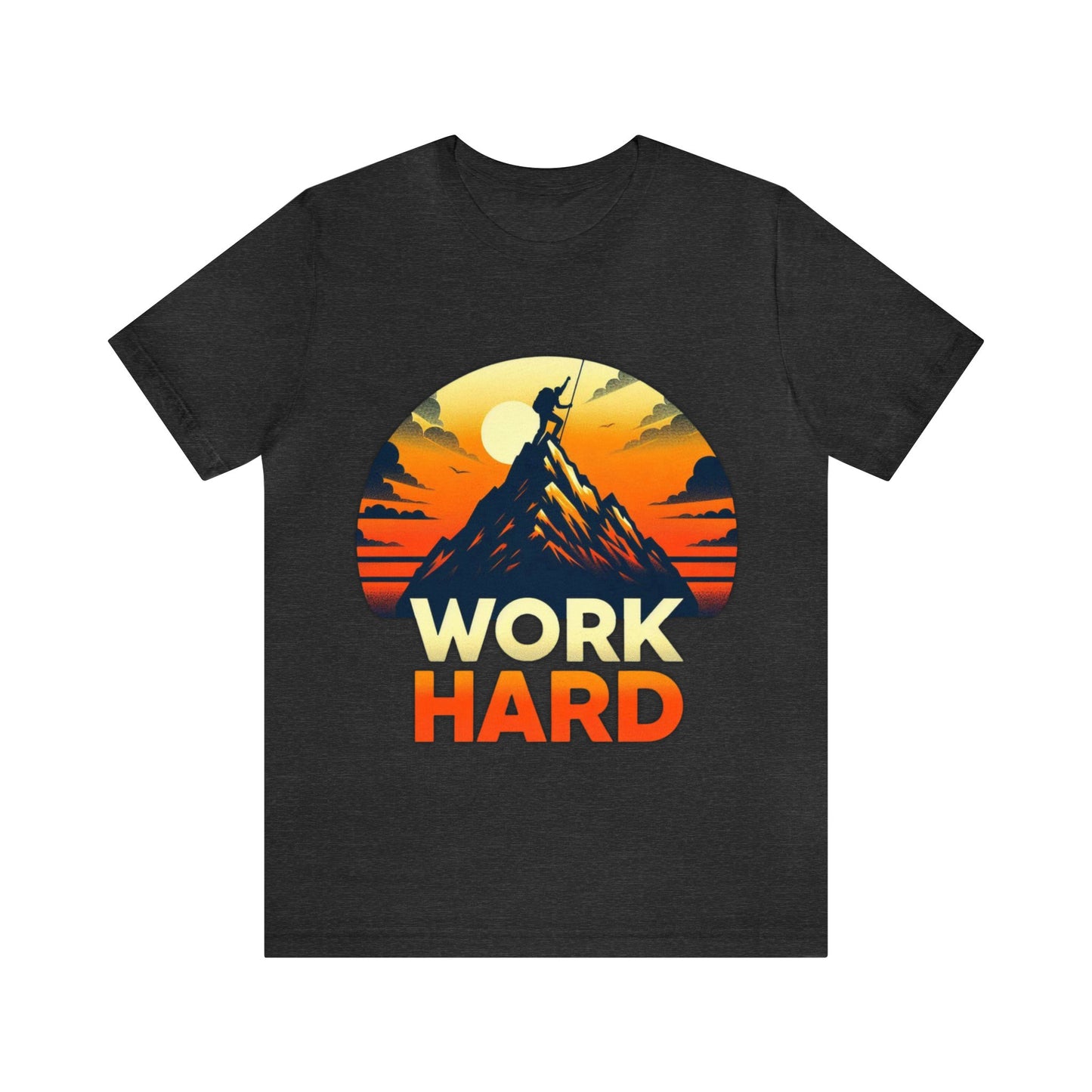 Work Hard Unisex Jersey Short Sleeve Tee