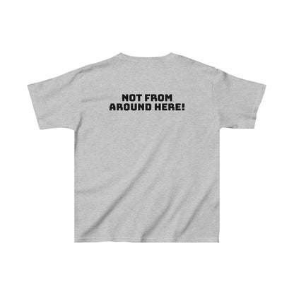 "Not From Around Here!" Kids Heavy Cotton™ Tee