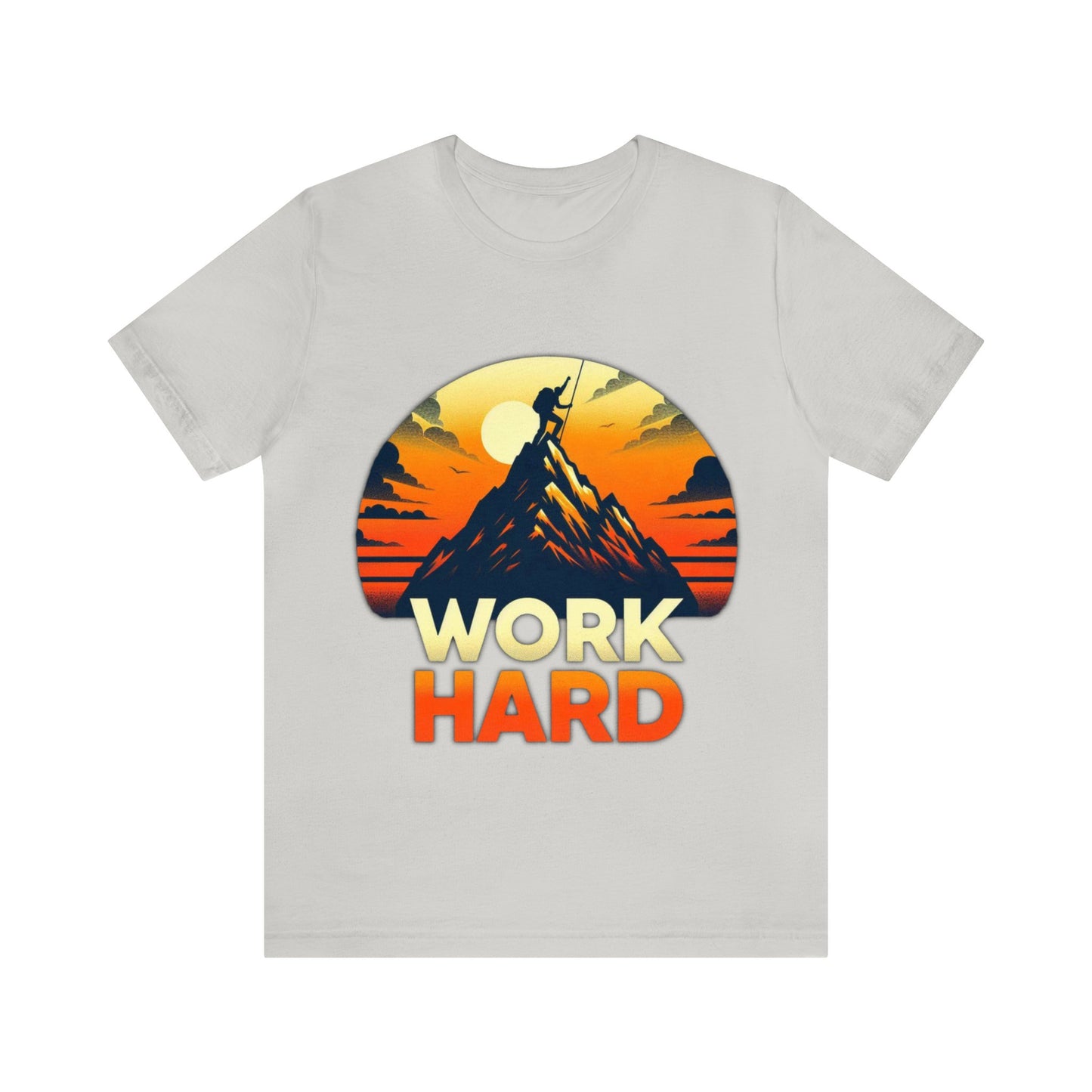 Work Hard Unisex Jersey Short Sleeve Tee