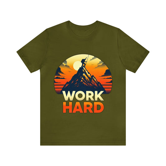 Work Hard Unisex Jersey Short Sleeve Tee