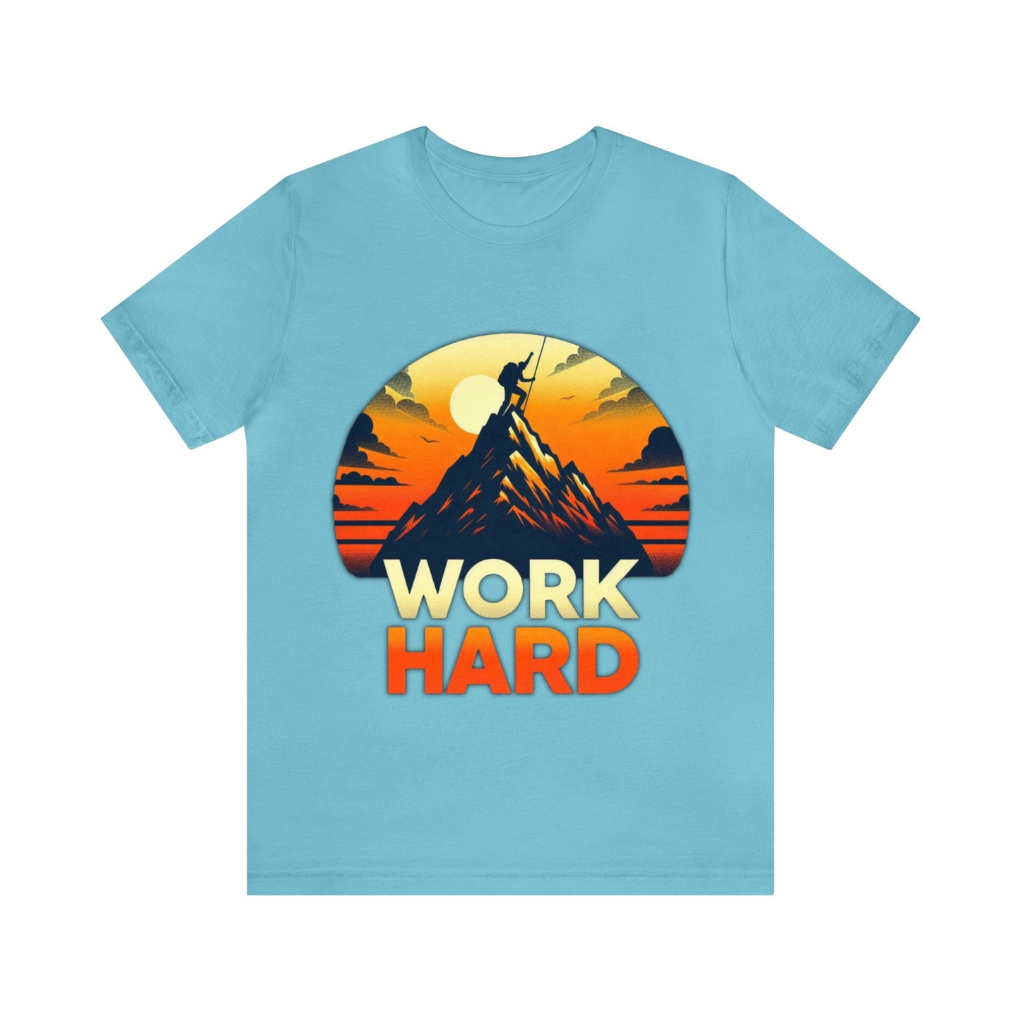 Work Hard Unisex Jersey Short Sleeve Tee