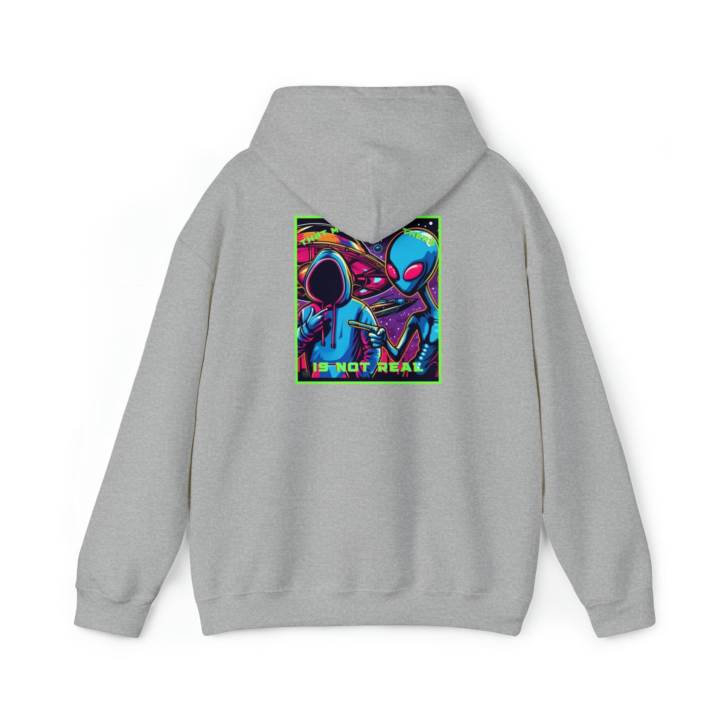 That Mofo Right There Is Not Real Unisex Heavy Blend™ Hooded Sweatshirt Alien Design